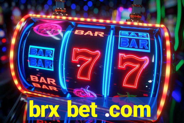 brx bet .com